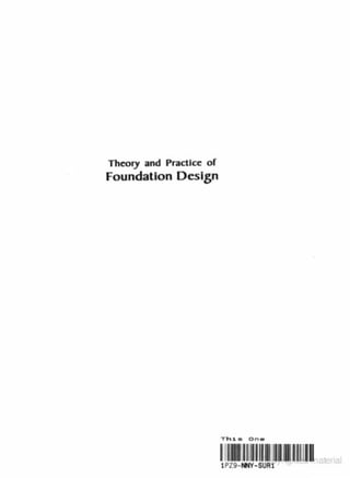 Theory and Practice of

Foundation Design

T h.1e

On e

 