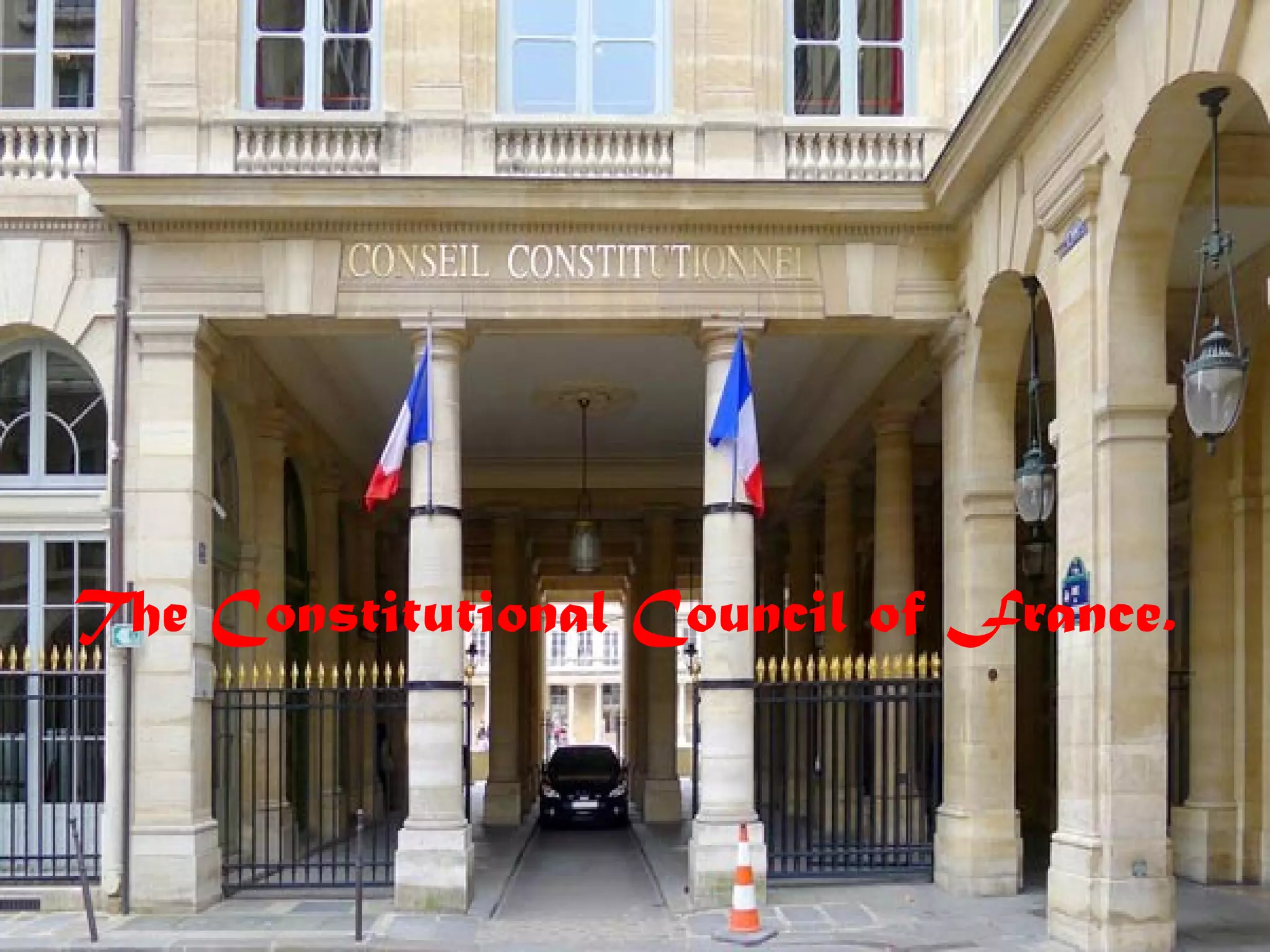 The Constitutional Council of France.
 