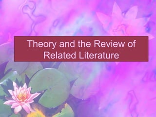 Theory and the Review of
   Related Literature
 