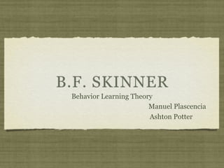 BF SKINNER - Behavior Learning Theory