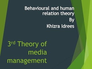3rd Theory of
media
management
 
