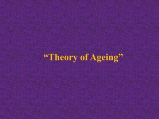 “Theory of Ageing”
 