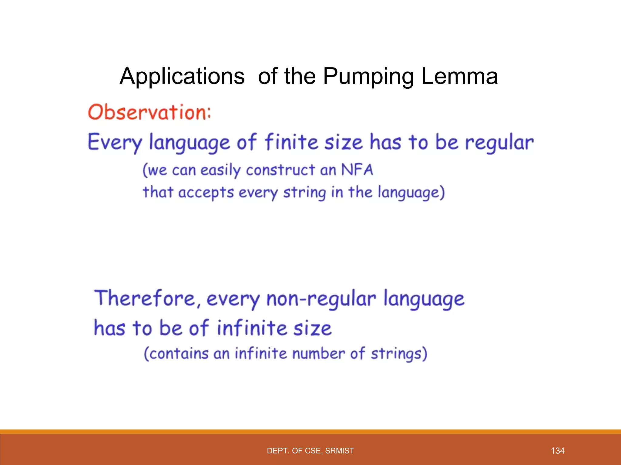 134
Applications of the Pumping Lemma
DEPT. OF CSE, SRMIST
 