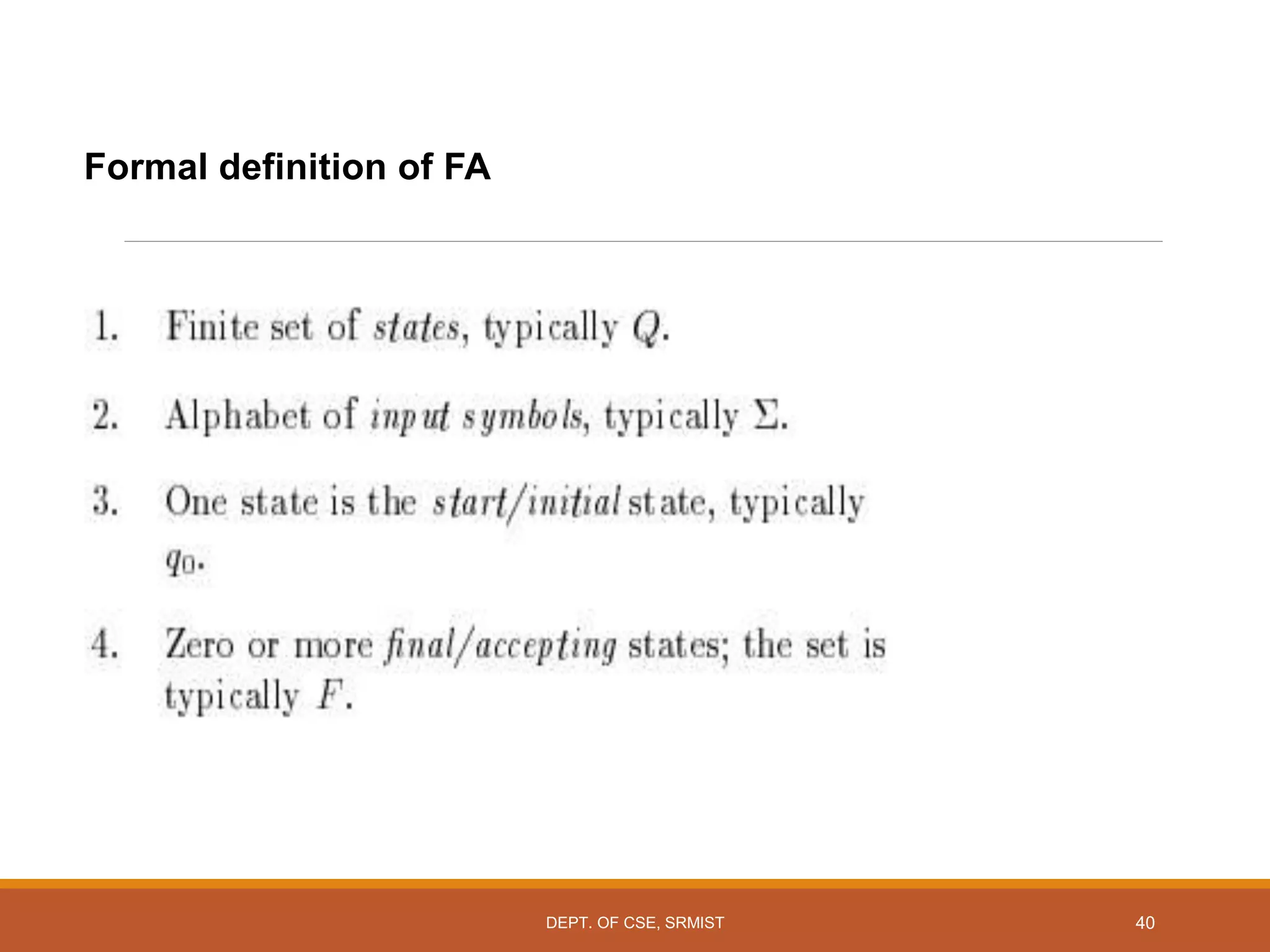 Formal definition of FA
DEPT. OF CSE, SRMIST 40
 