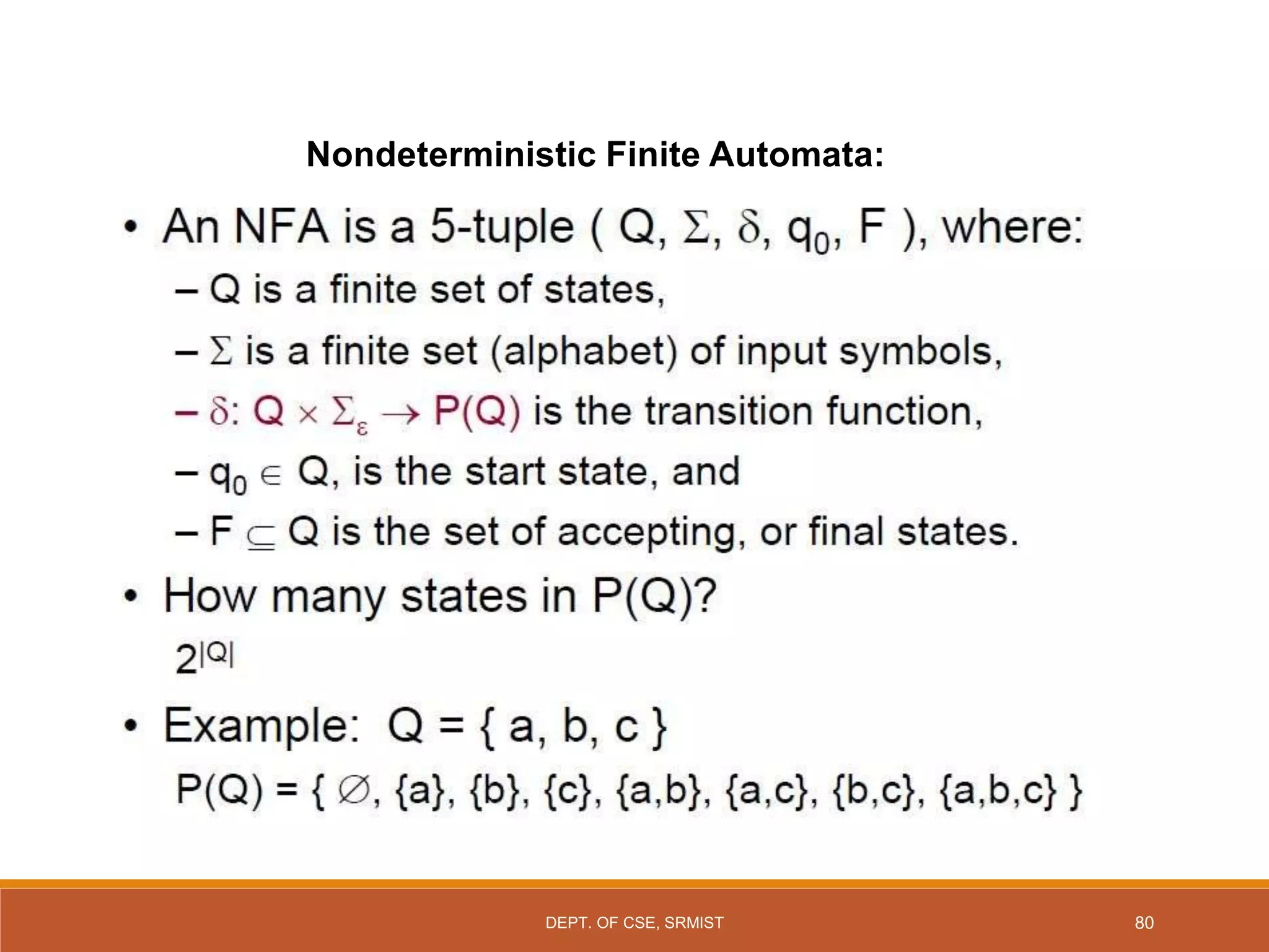 Nondeterministic Finite Automata:
80
DEPT. OF CSE, SRMIST
 