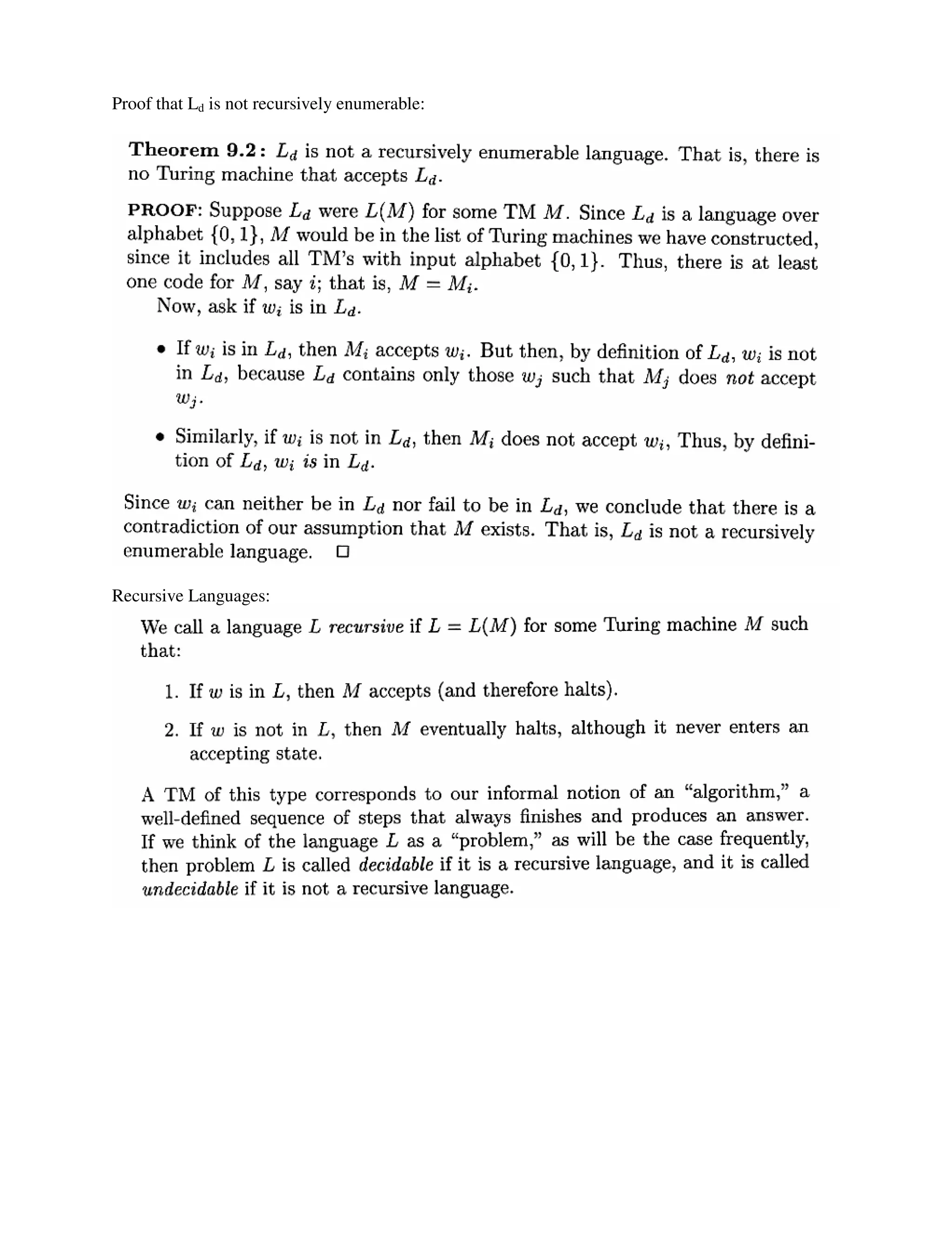Proof that Ld is not recursively enumerable:
Recursive Languages:
 