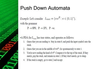 Push Down Automata
 
