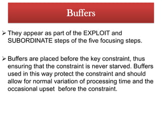 Buffers They appear as part of the EXPLOIT and SUBORDINATE steps of the five focusing steps.