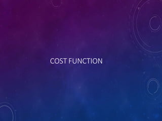 COST FUNCTION
 