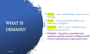 supply demand demand is the combination of desire... Theory of demand | PPTX