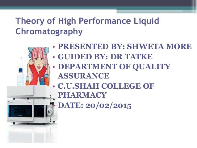 theory of high performance liquid chromatography ppt high performance liquid chromatography