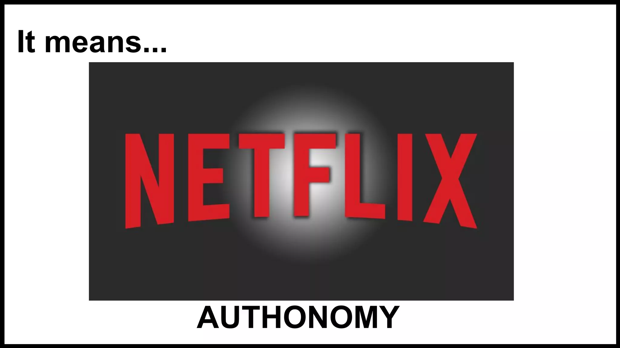 It means...
AUTHONOMY
 