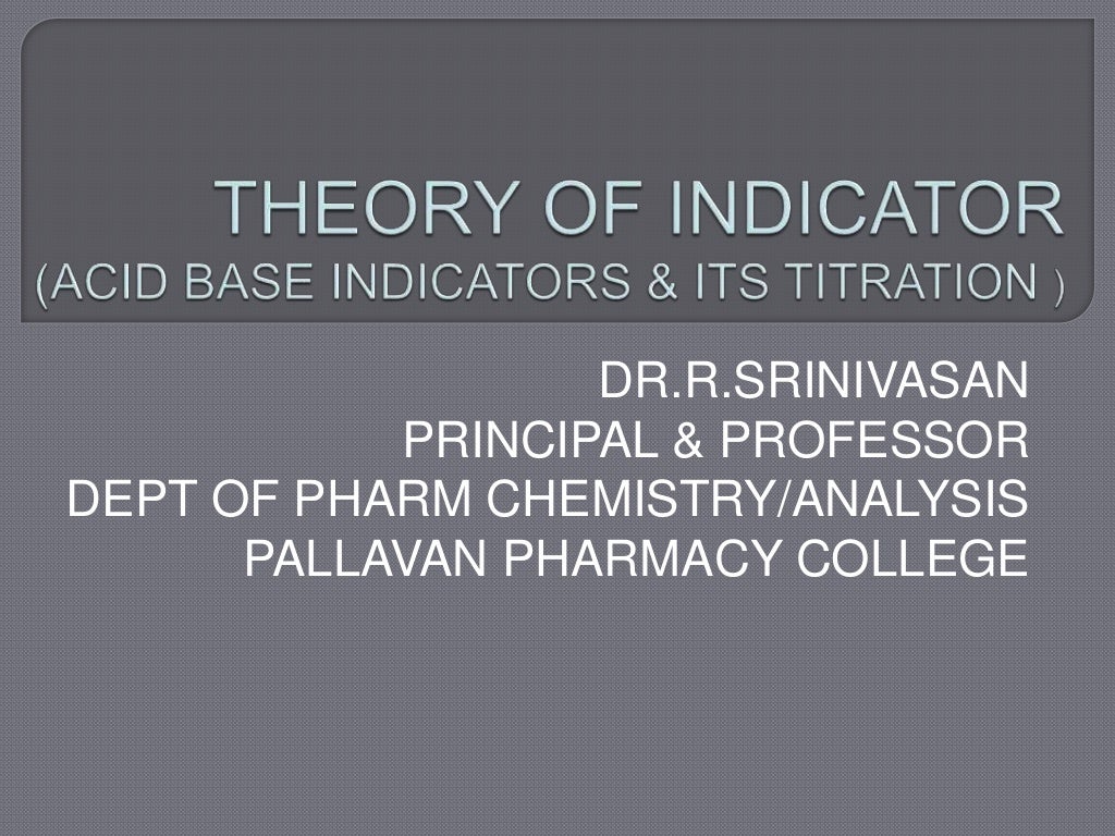 Theory of Indicators/choice of indicator/acid base indicator