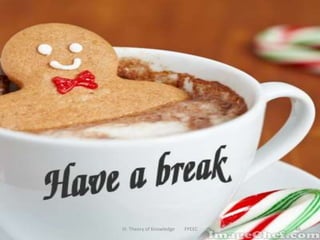 III. Theory of Knowledge FPEEC 46
 