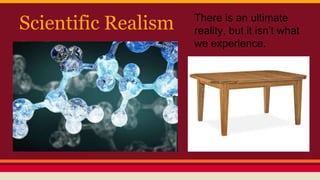 Science Realism Theory of knowledge perception | PPTX