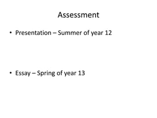 AssessmentPresentation – Summerofyear 12Essay – Springofyear 13