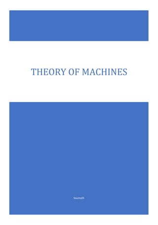 Soumyth
THEORY OF MACHINES
 