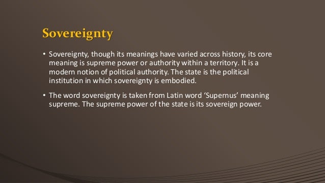 Sovereignty Is A Modern Political Theory Of