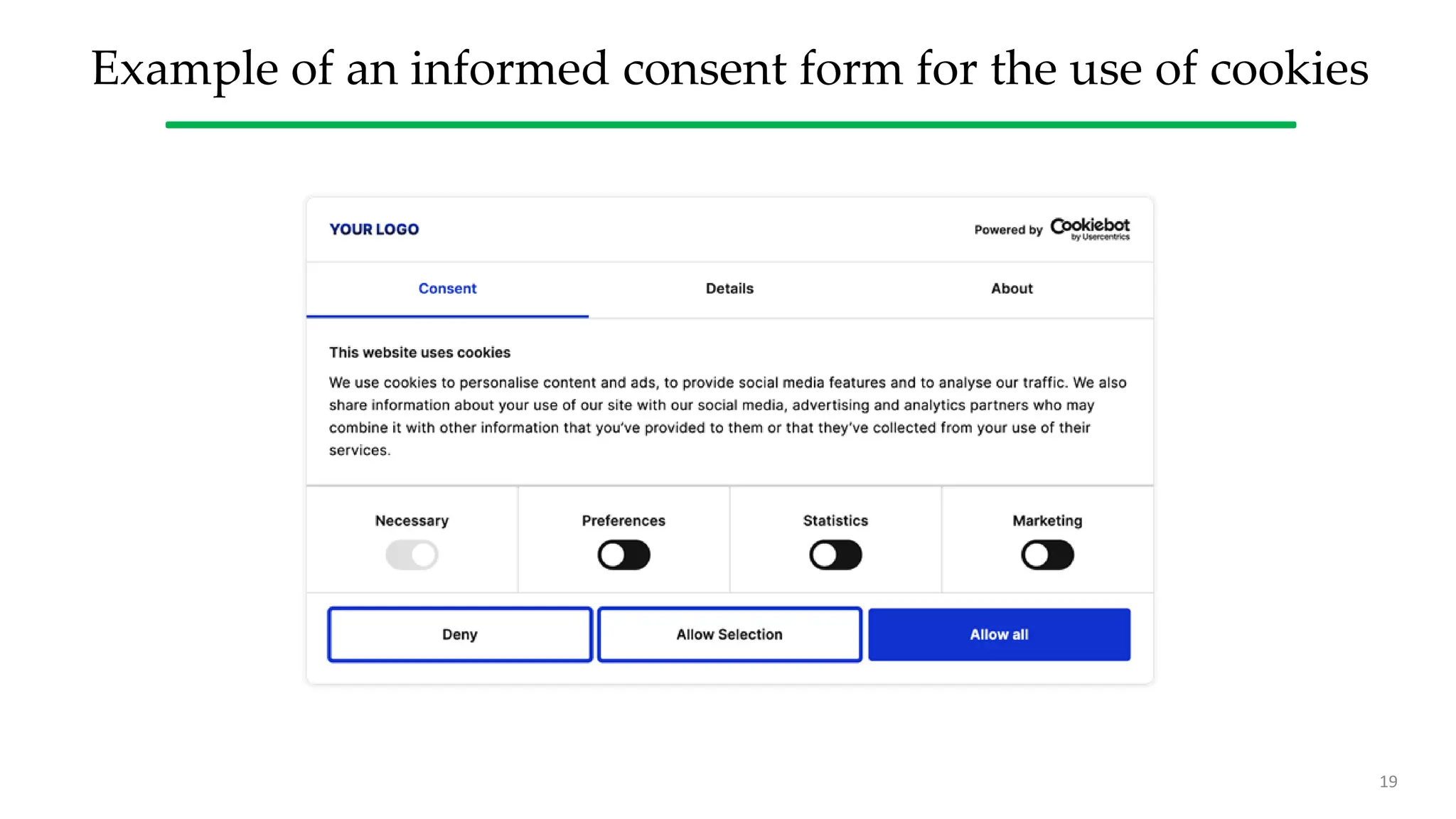 Example of an informed consent form for the use of cookies
19
 