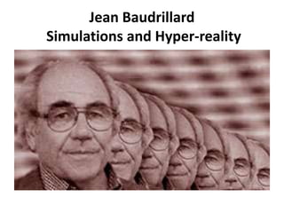 Jean BaudrillardSimulations and Hyper-reality