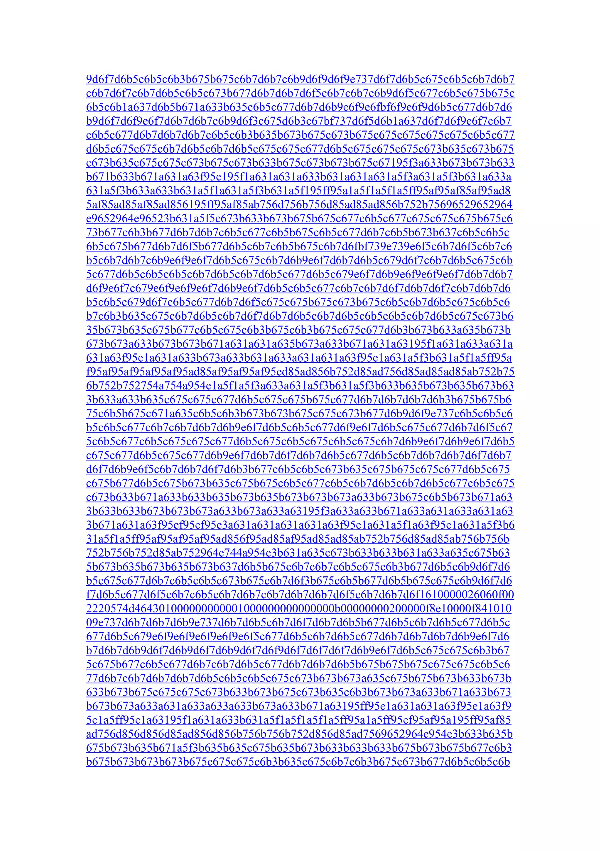 9d6f7d6b5c6b5c6b3b675b675c6b7d6b7c6b9d6f9d6f9e737d6f7d6b5c675c6b5c6b7d6b7
c6b7d6f7c6b7d6b5c6b5c673b677d6b7d6b7d6f5c6b7c6b7c6b9d6f5c677c6b5c675b675c
6b5c6b1a637d6b5b671a633b635c6b5c677d6b7d6b9e6f9e6fbf6f9e6f9d6b5c677d6b7d6
b9d6f7d6f9e6f7d6b7d6b7c6b9d6f3c675d6b3c67bf737d6f5d6b1a637d6f7d6f9e6f7c6b7
c6b5c677d6b7d6b7d6b7c6b5c6b3b635b673b675c673b675c675c675c675c675c6b5c677
d6b5c675c675c6b7d6b5c6b7d6b5c675c675c677d6b5c675c675c675c673b635c673b675
c673b635c675c675c673b675c673b633b675c673b673b675c67195f3a633b673b673b633
b671b633b671a631a63f95e195f1a631a631a633b631a631a631a5f3a631a5f3b631a633a
631a5f3b633a633b631a5f1a631a5f3b631a5f195ff95a1a5f1a5f1a5ff95af95af85af95ad8
5af85ad85af85ad856195ff95af85ab756d756b756d85ad85ad856b752b75696529652964
e9652964e96523b631a5f5c673b633b673b675b675c677c6b5c677c675c675c675b675c6
73b677c6b3b677d6b7d6b7c6b5c677c6b5b675c6b5c677d6b7c6b5b673b637c6b5c6b5c
6b5c675b677d6b7d6f5b677d6b5c6b7c6b5b675c6b7d6fbf739e739e6f5c6b7d6f5c6b7c6
b5c6b7d6b7c6b9e6f9e6f7d6b5c675c6b7d6b9e6f7d6b7d6b5c679d6f7c6b7d6b5c675c6b
5c677d6b5c6b5c6b5c6b7d6b5c6b7d6b5c677d6b5c679e6f7d6b9e6f9e6f9e6f7d6b7d6b7
d6f9e6f7c679e6f9e6f9e6f7d6b9e6f7d6b5c6b5c677c6b7c6b7d6f7d6b7d6f7c6b7d6b7d6
b5c6b5c679d6f7c6b5c677d6b7d6f5c675c675b675c673b675c6b5c6b7d6b5c675c6b5c6
b7c6b3b635c675c6b7d6b5c6b7d6f7d6b7d6b5c6b7d6b5c6b5c6b5c6b7d6b5c675c673b6
35b673b635c675b677c6b5c675c6b3b675c6b3b675c675c677d6b3b673b633a635b673b
673b673a633b673b673b671a631a631a635b673a633b671a631a63195f1a631a633a631a
631a63f95e1a631a633b673a633b631a633a631a631a63f95e1a631a5f3b631a5f1a5ff95a
f95af95af95af95af95ad85af95af95af95ed85ad856b752d85ad756d85ad85ad85ab752b75
6b752b752754a754a954e1a5f1a5f3a633a631a5f3b631a5f3b633b635b673b635b673b63
3b633a633b635c675c675c677d6b5c675c675b675c677d6b7d6b7d6b7d6b3b675b675b6
75c6b5b675c671a635c6b5c6b3b673b673b675c675c673b677d6b9d6f9e737c6b5c6b5c6
b5c6b5c677c6b7c6b7d6b7d6b9e6f7d6b5c6b5c677d6f9e6f7d6b5c675c677d6b7d6f5c67
5c6b5c677c6b5c675c675c677d6b5c675c6b5c675c6b5c675c6b7d6b9e6f7d6b9e6f7d6b5
c675c677d6b5c675c677d6b9e6f7d6b7d6f7d6b7d6b5c677d6b5c6b7d6b7d6b7d6f7d6b7
d6f7d6b9e6f5c6b7d6b7d6f7d6b3b677c6b5c6b5c673b635c675b675c675c677d6b5c675
c675b677d6b5c675b673b635c675b675c6b5c677c6b5c6b7d6b5c6b7d6b5c677c6b5c675
c673b633b671a633b633b635b673b635b673b673b673a633b673b675c6b5b673b671a63
3b633b633b673b673b673a633b673a633a63195f3a633a633b671a633a631a633a631a63
3b671a631a63f95ef95ef95e3a631a631a631a631a63f95e1a631a5f1a63f95e1a631a5f3b6
31a5f1a5ff95af95af95af95ad856f95ad85af95ad85ad85ab752b756d85ad85ab756b756b
752b756b752d85ab752964e744a954e3b631a635c673b633b633b631a633a635c675b63
5b673b635b673b635b673b637d6b5b675c6b7c6b7c6b5c675c6b3b677d6b5c6b9d6f7d6
b5c675c677d6b7c6b5c6b5c673b675c6b7d6f3b675c6b5b677d6b5b675c675c6b9d6f7d6
f7d6b5c677d6f5c6b7c6b5c6b7d6b7c6b7d6b7d6b7d6f5c6b7d6b7d6f1610000026060f00
2220574d464301000000000001000000000000000b00000000200000f8e10000f841010
09e737d6b7d6b7d6b9e737d6b7d6b5c6b7d6f7d6b7d6b5b677d6b5c6b7d6b5c677d6b5c
677d6b5c679e6f9e6f9e6f9e6f9e6f5c677d6b5c6b7d6b5c677d6b7d6b7d6b7d6b9e6f7d6
b7d6b7d6b9d6f7d6b9d6f7d6b9d6f7d6f9d6f7d6f7d6f7d6b9e6f7d6b5c675c675c6b3b67
5c675b677c6b5c677d6b7c6b7d6b5c677d6b7d6b7d6b5b675b675b675c675c675c6b5c6
77d6b7c6b7d6b7d6b7d6b5c6b5c6b5c675c673b673b673a635c675b675b673b633b673b
633b673b675c675c675c673b633b673b675c673b635c6b3b673b673a633b671a633b673
b673b673a633a631a633a633a633b673a633b671a63195ff95e1a631a631a63f95e1a63f9
5e1a5ff95e1a63195f1a631a633b631a5f1a5f1a5f1a5ff95a1a5ff95ef95af95a195ff95af85
ad756d856d856d85ad856d856b756b756b752d856d85ad7569652964e954e3b633b635b
675b673b635b671a5f3b635b635c675b635b673b633b633b633b675b673b675b677c6b3
b675b673b673b673b675c675c675c6b3b635c675c6b7c6b3b675c673b677d6b5c6b5c6b
 