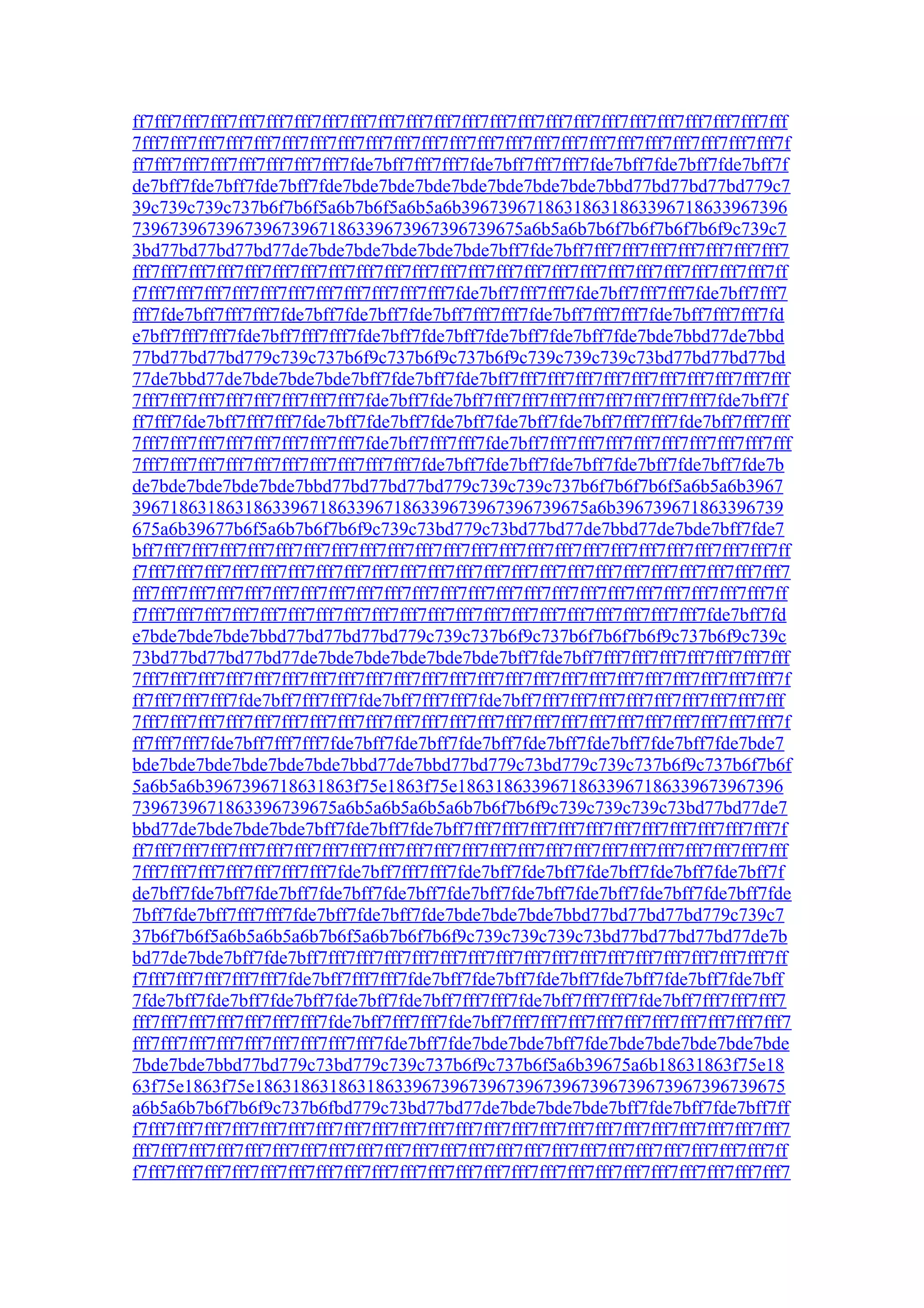 ff7fff7fff7fff7fff7fff7fff7fff7fff7fff7fff7fff7fff7fff7fff7fff7fff7fff7fff7fff7fff7fff7fff7fff
7fff7fff7fff7fff7fff7fff7fff7fff7fff7fff7fff7fff7fff7fff7fff7fff7fff7fff7fff7fff7fff7fff7fff7f
ff7fff7fff7fff7fff7fff7fff7fff7fde7bff7fff7fff7fde7bff7fff7fff7fde7bff7fde7bff7fde7bff7f
de7bff7fde7bff7fde7bff7fde7bde7bde7bde7bde7bde7bde7bde7bbd77bd77bd77bd779c7
39c739c739c737b6f7b6f5a6b7b6f5a6b5a6b39673967186318631863396718633967396
739673967396739673967186339673967396739675a6b5a6b7b6f7b6f7b6f7b6f9c739c7
3bd77bd77bd77bd77de7bde7bde7bde7bde7bde7bff7fde7bff7fff7fff7fff7fff7fff7fff7fff7
fff7fff7fff7fff7fff7fff7fff7fff7fff7fff7fff7fff7fff7fff7fff7fff7fff7fff7fff7fff7fff7fff7fff7ff
f7fff7fff7fff7fff7fff7fff7fff7fff7fff7fff7fff7fde7bff7fff7fff7fde7bff7fff7fff7fde7bff7fff7
fff7fde7bff7fff7fff7fde7bff7fde7bff7fde7bff7fff7fff7fde7bff7fff7fff7fde7bff7fff7fff7fd
e7bff7fff7fff7fde7bff7fff7fff7fde7bff7fde7bff7fde7bff7fde7bff7fde7bde7bbd77de7bbd
77bd77bd77bd779c739c737b6f9c737b6f9c737b6f9c739c739c739c73bd77bd77bd77bd
77de7bbd77de7bde7bde7bde7bff7fde7bff7fde7bff7fff7fff7fff7fff7fff7fff7fff7fff7fff7fff
7fff7fff7fff7fff7fff7fff7fff7fff7fde7bff7fde7bff7fff7fff7fff7fff7fff7fff7fff7fff7fde7bff7f
ff7fff7fde7bff7fff7fff7fde7bff7fde7bff7fde7bff7fde7bff7fde7bff7fff7fff7fde7bff7fff7fff
7fff7fff7fff7fff7fff7fff7fff7fff7fde7bff7fff7fff7fde7bff7fff7fff7fff7fff7fff7fff7fff7fff7fff
7fff7fff7fff7fff7fff7fff7fff7fff7fff7fff7fde7bff7fde7bff7fde7bff7fde7bff7fde7bff7fde7b
de7bde7bde7bde7bde7bbd77bd77bd77bd779c739c739c737b6f7b6f7b6f5a6b5a6b3967
3967186318631863396718633967186339673967396739675a6b396739671863396739
675a6b39677b6f5a6b7b6f7b6f9c739c73bd779c73bd77bd77de7bbd77de7bde7bff7fde7
bff7fff7fff7fff7fff7fff7fff7fff7fff7fff7fff7fff7fff7fff7fff7fff7fff7fff7fff7fff7fff7fff7fff7ff
f7fff7fff7fff7fff7fff7fff7fff7fff7fff7fff7fff7fff7fff7fff7fff7fff7fff7fff7fff7fff7fff7fff7fff7
fff7fff7fff7fff7fff7fff7fff7fff7fff7fff7fff7fff7fff7fff7fff7fff7fff7fff7fff7fff7fff7fff7fff7ff
f7fff7fff7fff7fff7fff7fff7fff7fff7fff7fff7fff7fff7fff7fff7fff7fff7fff7fff7fff7fff7fde7bff7fd
e7bde7bde7bde7bbd77bd77bd77bd779c739c737b6f9c737b6f7b6f7b6f9c737b6f9c739c
73bd77bd77bd77bd77de7bde7bde7bde7bde7bde7bff7fde7bff7fff7fff7fff7fff7fff7fff7fff
7fff7fff7fff7fff7fff7fff7fff7fff7fff7fff7fff7fff7fff7fff7fff7fff7fff7fff7fff7fff7fff7fff7fff7f
ff7fff7fff7fff7fde7bff7fff7fff7fde7bff7fff7fff7fde7bff7fff7fff7fff7fff7fff7fff7fff7fff7fff
7fff7fff7fff7fff7fff7fff7fff7fff7fff7fff7fff7fff7fff7fff7fff7fff7fff7fff7fff7fff7fff7fff7fff7f
ff7fff7fff7fde7bff7fff7fff7fde7bff7fde7bff7fde7bff7fde7bff7fde7bff7fde7bff7fde7bde7
bde7bde7bde7bde7bde7bde7bbd77de7bbd77bd779c73bd779c739c737b6f9c737b6f7b6f
5a6b5a6b3967396718631863f75e1863f75e18631863396718633967186339673967396
7396739671863396739675a6b5a6b5a6b5a6b7b6f7b6f9c739c739c739c73bd77bd77de7
bbd77de7bde7bde7bde7bff7fde7bff7fde7bff7fff7fff7fff7fff7fff7fff7fff7fff7fff7fff7fff7f
ff7fff7fff7fff7fff7fff7fff7fff7fff7fff7fff7fff7fff7fff7fff7fff7fff7fff7fff7fff7fff7fff7fff7fff
7fff7fff7fff7fff7fff7fff7fff7fde7bff7fff7fff7fde7bff7fde7bff7fde7bff7fde7bff7fde7bff7f
de7bff7fde7bff7fde7bff7fde7bff7fde7bff7fde7bff7fde7bff7fde7bff7fde7bff7fde7bff7fde
7bff7fde7bff7fff7fff7fde7bff7fde7bff7fde7bde7bde7bde7bbd77bd77bd77bd779c739c7
37b6f7b6f5a6b5a6b5a6b7b6f5a6b7b6f7b6f9c739c739c739c73bd77bd77bd77bd77de7b
bd77de7bde7bff7fde7bff7fff7fff7fff7fff7fff7fff7fff7fff7fff7fff7fff7fff7fff7fff7fff7fff7ff
f7fff7fff7fff7fff7fff7fde7bff7fff7fff7fde7bff7fde7bff7fde7bff7fde7bff7fde7bff7fde7bff
7fde7bff7fde7bff7fde7bff7fde7bff7fde7bff7fff7fff7fde7bff7fff7fff7fde7bff7fff7fff7fff7
fff7fff7fff7fff7fff7fff7fff7fde7bff7fff7fff7fde7bff7fff7fff7fff7fff7fff7fff7fff7fff7fff7fff7
fff7fff7fff7fff7fff7fff7fff7fff7fff7fde7bff7fde7bde7bde7bff7fde7bde7bde7bde7bde7bde
7bde7bde7bbd77bd779c73bd779c739c737b6f9c737b6f5a6b39675a6b18631863f75e18
63f75e1863f75e186318631863186339673967396739673967396739673967396739675
a6b5a6b7b6f7b6f9c737b6fbd779c73bd77bd77de7bde7bde7bde7bff7fde7bff7fde7bff7ff
f7fff7fff7fff7fff7fff7fff7fff7fff7fff7fff7fff7fff7fff7fff7fff7fff7fff7fff7fff7fff7fff7fff7fff7
fff7fff7fff7fff7fff7fff7fff7fff7fff7fff7fff7fff7fff7fff7fff7fff7fff7fff7fff7fff7fff7fff7fff7ff
f7fff7fff7fff7fff7fff7fff7fff7fff7fff7fff7fff7fff7fff7fff7fff7fff7fff7fff7fff7fff7fff7fff7fff7
 