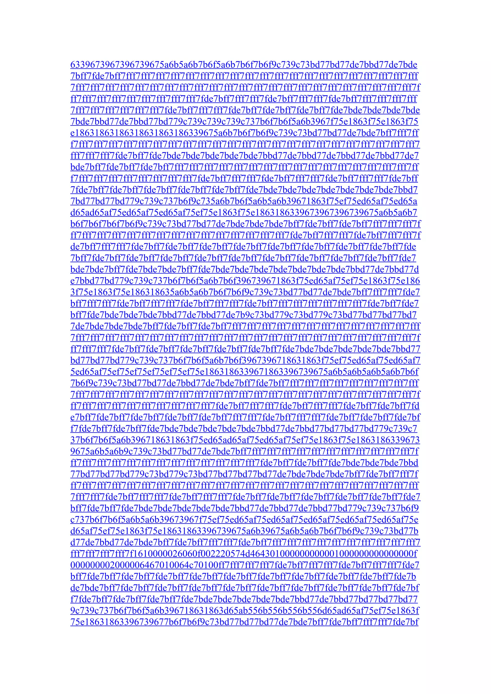 6339673967396739675a6b5a6b7b6f5a6b7b6f7b6f9c739c73bd77bd77de7bbd77de7bde
7bff7fde7bff7fff7fff7fff7fff7fff7fff7fff7fff7fff7fff7fff7fff7fff7fff7fff7fff7fff7fff7fff7fff
7fff7fff7fff7fff7fff7fff7fff7fff7fff7fff7fff7fff7fff7fff7fff7fff7fff7fff7fff7fff7fff7fff7fff7f
ff7fff7fff7fff7fff7fff7fff7fff7fff7fde7bff7fff7fff7fde7bff7fff7fff7fde7bff7fff7fff7fff7fff
7fff7fff7fff7fff7fff7fff7fde7bff7fff7fff7fde7bff7fde7bff7fde7bff7fde7bde7bde7bde7bde
7bde7bbd77de7bbd77bd779c739c739c739c737b6f7b6f5a6b3967f75e1863f75e1863f75
e18631863186318631863186339675a6b7b6f7b6f9c739c73bd77bd77de7bde7bff7fff7ff
f7fff7fff7fff7fff7fff7fff7fff7fff7fff7fff7fff7fff7fff7fff7fff7fff7fff7fff7fff7fff7fff7fff7fff7
fff7fff7fff7fde7bff7fde7bde7bde7bde7bde7bde7bbd77de7bbd77de7bbd77de7bbd77de7
bde7bff7fde7bff7fde7bff7fff7fff7fff7fff7fff7fff7fff7fff7fff7fff7fff7fff7fff7fff7fff7fff7ff
f7fff7fff7fff7fff7fff7fff7fff7fff7fde7bff7fff7fff7fde7bff7fff7fff7fde7bff7fff7fff7fde7bff
7fde7bff7fde7bff7fde7bff7fde7bff7fde7bff7fde7bde7bde7bde7bde7bde7bde7bde7bbd7
7bd77bd77bd779c739c737b6f9c735a6b7b6f5a6b5a6b39671863f75ef75ed65af75ed65a
d65ad65af75ed65af75ed65af75ef75e1863f75e1863186339673967396739675a6b5a6b7
b6f7b6f7b6f7b6f9c739c73bd77bd77de7bde7bde7bde7bff7fde7bff7fde7bff7fff7fff7fff7f
ff7fff7fff7fff7fff7fff7fff7fff7fff7fff7fff7fff7fff7fff7fff7fde7bff7fff7fff7fde7bff7fff7fff7f
de7bff7fff7fff7fde7bff7fde7bff7fde7bff7fde7bff7fde7bff7fde7bff7fde7bff7fde7bff7fde
7bff7fde7bff7fde7bff7fde7bff7fde7bff7fde7bff7fde7bff7fde7bff7fde7bff7fde7bff7fde7
bde7bde7bff7fde7bde7bde7bff7fde7bde7bde7bde7bde7bde7bde7bde7bbd77de7bbd77d
e7bbd77bd779c739c737b6f7b6f5a6b7b6f396739671863f75ed65af75ef75e1863f75e186
3f75e1863f75e186318635a6b5a6b7b6f7b6f9c739c73bd77bd77de7bde7bff7fff7fff7fde7
bff7fff7fff7fde7bff7fff7fff7fde7bff7fff7fff7fde7bff7fff7fff7fff7fff7fff7fff7fde7bff7fde7
bff7fde7bde7bde7bde7bbd77de7bbd77de7b9c73bd779c73bd779c73bd77bd77bd77bd7
7de7bde7bde7bde7bff7fde7bff7fde7bff7fff7fff7fff7fff7fff7fff7fff7fff7fff7fff7fff7fff7fff
7fff7fff7fff7fff7fff7fff7fff7fff7fff7fff7fff7fff7fff7fff7fff7fff7fff7fff7fff7fff7fff7fff7fff7f
ff7fff7fff7fde7bff7fde7bff7fde7bff7fde7bff7fde7bff7fde7bde7bde7bde7bde7bde7bbd77
bd77bd77bd779c739c737b6f7b6f5a6b7b6f3967396718631863f75ef75ed65af75ed65af7
5ed65af75ef75ef75ef75ef75ef75e1863186339671863396739675a6b5a6b5a6b5a6b7b6f
7b6f9c739c73bd77bd77de7bbd77de7bde7bff7fde7bff7fff7fff7fff7fff7fff7fff7fff7fff7fff
7fff7fff7fff7fff7fff7fff7fff7fff7fff7fff7fff7fff7fff7fff7fff7fff7fff7fff7fff7fff7fff7fff7fff7f
ff7fff7fff7fff7fff7fff7fff7fff7fff7fff7fde7bff7fff7fff7fde7bff7fff7fff7fde7bff7fde7bff7fd
e7bff7fde7bff7fde7bff7fde7bff7fde7bff7fff7fff7fde7bff7fff7fff7fde7bff7fde7bff7fde7bf
f7fde7bff7fde7bff7fde7bde7bde7bde7bde7bde7bbd77de7bbd77bd77bd77bd779c739c7
37b6f7b6f5a6b396718631863f75ed65ad65af75ed65af75ef75e1863f75e1863186339673
9675a6b5a6b9c739c73bd77bd77de7bde7bff7fff7fff7fff7fff7fff7fff7fff7fff7fff7fff7fff7f
ff7fff7fff7fff7fff7fff7fff7fff7fff7fff7fff7fff7fff7fde7bff7fde7bff7fde7bde7bde7bde7bbd
77bd77bd77bd779c73bd779c73bd77bd77bd77bd77de7bde7bde7bde7bff7fde7bff7fff7f
ff7fff7fff7fff7fff7fff7fff7fff7fff7fff7fff7fff7fff7fff7fff7fff7fff7fff7fff7fff7fff7fff7fff7fff
7fff7fff7fde7bff7fff7fff7fde7bff7fff7fff7fde7bff7fde7bff7fde7bff7fde7bff7fde7bff7fde7
bff7fde7bff7fde7bde7bde7bde7bde7bde7bbd77de7bbd77de7bbd77bd779c739c737b6f9
c737b6f7b6f5a6b5a6b39673967f75ef75ed65af75ed65af75ed65af75ed65af75ed65af75e
d65af75ef75e1863f75e18631863396739675a6b39675a6b5a6b7b6f7b6f9c739c73bd77b
d77de7bbd77de7bde7bff7fde7bff7fff7fff7fde7bff7fff7fff7fff7fff7fff7fff7fff7fff7fff7fff7
fff7fff7fff7fff7f1610000026060f002220574d464301000000000001000000000000000f
000000002000006467010064c70100ff7fff7fff7fff7fde7bff7fff7fff7fde7bff7fff7fff7fde7
bff7fde7bff7fde7bff7fde7bff7fde7bff7fde7bff7fde7bff7fde7bff7fde7bff7fde7bff7fde7b
de7bde7bff7fde7bff7fde7bff7fde7bff7fde7bff7fde7bff7fde7bff7fde7bff7fde7bff7fde7bf
f7fde7bff7fde7bff7fde7bff7fde7bde7bde7bde7bde7bde7bbd77de7bbd77bd77bd77bd77
9c739c737b6f7b6f5a6b396718631863d65ab556b556b556b556d65ad65af75ef75e1863f
75e18631863396739677b6f7b6f9c73bd77bd77bd77de7bde7bff7fde7bff7fff7fff7fde7bf
 