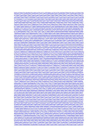 6b5c673b675c6b5b675c6b5c675c671a5f7d6b1a635c675c6b3b675b675c6b1a633b673b
673b673a635b673b673a631a633a633a635b673b675b673b675b671a635b675b675b671
a633b673b675b67195f5b673a633a633a631a63f95e3a671a633a631a633a631a631a63f9
5e195ff95e1a63195ff95ed85af95ef95e1963f85af95ef85af85ad85af95ef85af85ad85ad8
5ad85af85ad85af85ad756d756b756d85ad85ad85ad756d85ad756d756d756d85ab756b7
565c673b675c675c677d6b5c675c673b675c673b635c673b671b631a635c673b675c675c
677d6b7d6b7d6b5c677d6b7d6b9e6f9e6f9e6f7c6b7d6f9d6f9e6f7c6b7d6b7d6fbe739d6f
7d6b5c677c6b5c675c675c6b9e6f7d6f7c6b3b675c6b7d6f5c6b7c6b7d6f7c6b9d6f9e73b
e737d6f9e6fbf73bf779e73bf77bf77be737d6f7d6b7c6b9e6f9e6f9d6f7d6b9e6f9d6f7d6b
7d6f9e6f7d6b7e6f7d6b9e6f9e73be737d6b7d6b7c6b7d6b7d6b9e6f9e6f7d6f5c6b7d6b7c
6b5c6b3b675c675c677c6b5c6b9d6f9d6f9e6f7d6b9d6f9d6f9e6f7d6b7d6f7d6f7d6f5c6b
7d6b7c6b7c6b5c677d6b7d6b7d6b5c677c6b7d6b7d6b7d6b9d6f7d6f9d6f7d6b9e6f9d6f7
d6f9e6fbe737c6b7c6b7c6b9d6b5b677c6b3a635c675c6b5b675b677c6b3b635b671a633
a633a675b6b5b675b6b5b675b673a633b673b675b6b3b673b673a673b673b675b673a63
5b675b675c6b1a633b673a633b673b673b671a633a633a633a63195f195f195f195ff85e1
95f195f3a63195f195ff85af95ef95e195ff95a1963f85ef85ad756f85e195f195fd75ab756b
756f85af85af85ad85af85ad756f85ed75ad85ad75ad85ab756d75ad756d75ab656b65695
525c677d6b5c677d6b5c6b7d6b5c677d6b5c675c673b675c671a633b673c675c673b635c
675c675c6b5c675c673b635c675c677d6b5c675c675c679d6f7d6b5c6b5c6b9d6f9d6f9e7
37d6f7d6b5c6b7d6b7c6b7d6f7d6f9e737c6b5c6b5b677d6b5c6b7d6f5c6b5c6b5c6b9d6f
7c6b5c6b5c6b9e737d6f7d6f9e73bf779e6f9e6f9d6f9d6f9d6fbe737d6b9d6f9d6f9e6f5c6
b7e6f7d6b7d6b7d6b7d6f7d6b9e739d6f7d6b5c677c6b7c6b9d6f7d6b9e6f7c6b7d6b5c6b
7d6b5c6b5c6b5b675c6b5c6b7d6b7d6b9d6f7d6b7d6b5c6b7d6f7d6f7d6f5c6b7d6b5c67
3b673b635c675c677c6b5c677d6b5c6b5c6b5c677d6b5c677c6b5c6b7d6b7c6b7d6f7d6b
9d6f7c6b9e6f7d6b7c6b5b677c6b7c675b677c6b5b675b677c6b5b677c6b5b673b673b67
3b671a633b673b675b673a633b673a673a671a633b673a673b671a633a633a633b673a6
33a633a635b673a631a633a633b673a633b673a633a631a633b67195f195ff85a195ff85e
195ff85a195f195f1a5ff85af85af85a195ff95af95ef85ef85ed756d75af85a1963f85ad75ab
756d75ad756f85ad85ad85ad756d75ad85ad85ad756d85ad756d75ab756d85ad75ad75ab
656b6567d6f7d6b9e6f7d6b9e6f7d6b9e6f9e6f9e6f7d6b7d6f5c6b5c675c677d6b5c675c6
75c677d6b5c675c673b635c673b675c6b5c675c673b635c6b7c6b7d6b5b677d6b7d6b9e
6f9e6f9e737d6b7d6f9d6f9e739e73be739e739e737d6f7d6f7d6f7d6f7d6f7d6f5c6b7d6f7
d6b5c6b3b635c6b5c6b5c6b5c679d6f9e6f9e6f7d6f9e6f7d6b9e739e6f9e6f7d6f9e739e6f
7d6f9e6f9e6f7d6b9e737e6f9e73bf73be737d6b7c6b7c6b9e6f9e6f9e6f7d6f7d6f7d6b7d6
f7c6b7d6f5c6b7d6b7d6b9e6f7d6b9e6f7d6f9d6f7c6b7d6b7d6b7d6f7d6b7d6f7d6b7d6b5
c675c6b5c6b7d6f7d6b7d6f7d6b7d6f7c6b7d6b7d6b7d6b5c6b7d6b5c6b7d6b7d6b7d6f7
d6b7d6b7d6b7d6b5b677c6b7c6b7c6b3b637d6f5b6b7c6b7c6b7c6b5c6b7c6b3b675c6b3
b675b673b675c6b5b675b673b675b673a633a673a673b671a631a6319635b673a633a63
3a633b673a633a633a635b673a633a673a633b673a633b673a633a63195f1963195f1963
f85e195ff85e1a63195f195ff85a195f195f195ff85ef85ef85af85af85a195f195ff85ed756f
85ad85af85ad85af85ad75ad85ad756f95ed85ad85ad75ad85ad756d85ad85ad75ab756b7
56b6565c677d6b7d6b9e6f7d6b7d6b7d6bbf739e6f9e6f9e6f9e6f5c675c677d6b7d6b5c6
77d6b7d6b7d6b5c675c675c675c6b5c6b7d6b5c675c675b677c6b5c675b675c675c675c6
b9e6f7d6b5c6b5c677d6f7d6f9e739e73be739d6f9e6f7d6f9e737d6b7d6f7d6f7d6f7d6b7
d6f5c6b5b673b635c6b3b673b675c677d6b5c6b7c6b5c675c6b7c6b9d6f5c6b7d6f9d6f9e
6f7d6b9e737d6f9e6f9e6f9e739e73df779e739d6f7c6b9d6f9e6f9e739d6f9d6f7d6b7d6f5
c6b7d6b5c675c6b5c6b7d6f9d6f9e6f7d6f9e6f7d6b7d6b7d6b9e6f5c6b7d6f7d6b7d6f5c6
b5c6b5c6b7d6f7d6b7d6f7d6b7d6f7d6b7d6b7d6b9d6f7c6b7d6b7d6b7d6f7c6b7d6b5c6b
7d6b5c6b7c6b5c675c675b677c6b5b673a675b675b675b675c6b5b677c6b5b6b5b6b5b6
75b673b675b6b5b675c6b5b675c6b3a673b673a633b673a633a6319633a633a671a6319
 