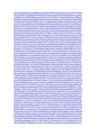 7027eee5d38a7e8f7a7d3edd8b5e16f10dedbea860bbf2ad35bb5f5ec4cec92339c633d463
83cf3d7e9d651785acb89edd1fe0f8bb4d38c8ee5a36a906afa70ba80ed65f4cd113cc6dec
7e3d8fb57e87c2f888f8886a5cae51f3b241e374cc0789bc77a16841d66bb59ee17ff00c6d
fd6d9f6cf415ddcd232a2d9cdb53f1bf8a3c464a68768f656ce76875e49ff00374fd2b9b94a
5c6c74514b915a6f801a53f8bf11de333e7730ddcfdd8d147b8bec6662b9d074f4fc3d9dac
6f127758438cfd4f26b5b1393e89448c4a9b50676f2ccf902bd2711d267f1194540091d13
ff342851994c792f8c49f4c501e270b867cfd5aa00d9d3d278e98f734291bb952226e9d85
4b01bef311222ed9e4f4a304b2b1762762e403c9f8a80a8ca021dd265837f42d400a889c1
3be438e6850888d4b2fa89ea334019da1810a3fc5c9a1036cf40aa3ed4012ef3cf41f02801
ba9a1b4b1927beb88ededd7f34b338451f73ff4ae72348d3753fe2158c5015d1e31784931
9b99b2910fa2fe66fdab3a596cd456778a48a65811e375689e26388e64fea43f5e391c83b4
f0455c90538e9975116e2ed1ca7f8a3e145d39e4d434e653a45fe2595a58cb0504edf34a0
3b4480fa1f20e1b04603e47c849e19fba96ed70fbaedf43d77a96a451b09d359d3db4bbab
3b5bcd6e1962823b8b8b5494ca85d51998f52c9921f272061b3d71e79a78a5ad36a2edf3c
7fbe9f6376a4a9adcc735a59c1a0ff6cff67cba4da4b2f9661b2bd96397856cb0dd94c1646
001038c75addca593ddb6a4d774abfcf0c2f856a5b7a302f6d64b179ec1f5dbdb77b76612
dbdc44b731e42e490ea41208039dbd481d6b9a509a5258d6fd53afd0fa70f6b78ac793de3
929496df14537f7e44c90ea5602398cfa44870b2218ee4c0fc960389075ca36476da738ac
ac58a7b2d4be97fb1f457f51e4945c7c4628c93ecdafdecbfaefe32f66d3ee2e34bd634dd46
dcf3716d00b950a7ae3630fdf8e4839ad614a3171528c93e975fb9f9ecce2e7704d2e9d4ce
d85f58788ad2e2c34cd60a5d3aed64c9864257dd0e370ce72066b9c3def859eb92dbf4af5
24b4e45465f4ef0568fa4c62e7579e3762a08121c8fae3b9fd6bf410716934789d9907d71
2351168964aaa3812ca3031f03a9ad374448ac2d26be7125fcb25d3750a4e147d854d5d8
b45d8f4f1b00f280c718152df6347d05d644dd3c7f948f4a66bda79464c10c9ccb2b0c8e8
00a14841188db10b1c38c6e6a8033b537168e25e7819cd0a1891cc28d9039e816a0225de
427a9ff374e99a142111214360139e09a1098d17cb04b267007e9c500b68d37b83921972
0018a80596411aed4ea31c9ef500bdfc8654c9e84e2850d4ee6518e07071ed420bbcbfb5b
083cebeb98ede31dddb04fc01d49fa54b073df137f11ae84bf82f0d583c970c40134e85ce0
f7488727fcdfa54a7206bf0784bc4be20bb86e7c4da84b14e49dab747cd931ee912fa507d7
14f851699bd687e0ad1b4e40f2c4d7f3821f75cfac03f083d23ef9ae53c8f846d25d4d63c4
3fcc98b91b80bdb90031e8309c0ec07b62ac77214235866b59acb5068ff000573c89a5194
82565da1dbfe061e87f8c1eab5c7c4e059a1e6b866f1cf43f238378db42d43c31ac2d9471d
e24a18c5a7b472797f870b9f315c8232ea3807386562c7ad7831494d353adbe64fbf4fa3ff
0047a24aaabe86cfa6d9deeaba687b5f11de168dbcab9b5d4ede2bc0b201d09201c11c86c
720fd6bc329431ca9c3d1a6d6c7549be18bbbd1b5999ef8dce95a0ea9f8a8f64f2412496b3
4aa195b92de91ca29e3d8558e5c6b4e994a35c5a4d7e81c65d5598e17167a2eae64d52c75
1d02f5538792dd2f20456dc48629b59c379879249e9cf15bd32cb1a8b525e4e9f4efc7074
f7338c3deb8b4bbd5afd0cd59d9edd26e9f42be1a945f8682ce09aceeb7c888ae598ed2aa6
2661b542f20649ce0567673f8d53b6e9aeaff00739db4b6285ecd1f89ae6d2d755820d45a
556dd346111a27259c7972a9dc028214a3e71b738f7ed14f045b86de5fa6ebf2b939b7a9e
e6cb65a571186692628a155e66dcc40e067e6be9c1d4524716b7b33f6ba49c0f4e4f7ada8
b64ba3376fa6246bb9fd23ae6ba2851972237443850703b952335ad89b9d7800b2025540
da4fa57e2bd47019218f3921c8c8ea719a8516b247863b40e47c9a851ce559d82024e79f4
d020db7f90a14e141ebd2a1419558c684ba8191de8090a01ddbc753d0726808876ed2177
b1dc451061cc02c9136c18e9ea3508060a92b851cfb5015dc9473b8b601c9cfb1a8038d80
24756fad42d1acf8bacede7d5ace5ba466b7f27d4aadb71ea2324f6030338a0a321a75a5b5
9a6cb28638011cf949b770f93f98fdcd65bb293710ef711b6f5520f03800e41071f5f7a512
c9370a8b97609b786ff7fbd62712a668fe284db6de6c2413f8eb820f5ea12ac781d4d1750f
1169fa292da9dd46bc61a0037337f9474fda9745e780b56483c57a77e0262818451cfa75f
4633e742b80ac73ff00ed0b1031fd511c7f41af99e3a1a3fb887a3f4eccf46096af819ce3c3
 