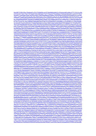 9e6f8735fb35be7b6b683cf3a75fdbf9c4c923b4980eb962c554e0e485e09c677135e5ce96
6c6eb77caf4ae38ea7a209c5ab37bd56eedace294dec76f2086e254492f65f2ed43211e5ab
44bea972ad92a0364af6e2bc98f1b6fe1f2e39fbf43a49a5c9cf6e99ff00b1f415676252cca0
6c104a0964099079fcb8183d0002bd538ad72f53f4bec0c925e1a4ba5fe115b42d1d6ef5a
b73672cfa75c36e3f89b53b0e0024e4746191d2b4f3b51a9ad4bcce3ed5f03e1e38a59a0b
4c976f3ee8dc6d25d7ac750b78b54b1b7d4e395c44ba959a8491371009913ec3247b77ac
e9c793e495793fc33f336d728e8d6362b91b5727b6057d95148f336651d56d401290848f
6c9fd2ba70639256da6ba6125ba14880e6698e3fdfdaaaa5b979e0ad2ff6740e5259e69dc7
575e057279a299d1636ceaae8b9424c993c658fc57b59e519808a0ec51d3af268092ccb1c
84b228fa54086bb31f30927071df1c7143447a7c870d8c86ee680866536ec154920750bd
39a026456643e938e0f27150076f19123ae5793bb93f14e0326e107e1c33c9cab74514057
0144ac5779dd83ed4004cade62b2a8208299273cf5a842019b28db140e0f03ad0a54d694
8b9d3242aae1649222b8c83b803cfd95ab2ca57b38bf0574d64e58a81e6405babc7d307dc
af43f635688d91a94c91491162157077331c2a8e3924f007c9a19b39af893f8abe1fd32692
38249b50b918510da81b49f973c0c7c0358735d3736b1c99a30d5fc61fc4395adf4d5b7d1
f4a12b48f3027085b00e5ff331e070bfb5456cd34a3c94b51f01787f49bd8e3bad76f2f999
70c9040bbe4933ea008ce074ebefd6b4e289adf6373f0fa41a7684f158e9ff0085b7dc638d
1db73286c65f3d8f5ee7eb58c914f1c93ecc41b5922fcce45e30fc3cde3ad401119bcb89ec
d07acee61b109da833c8c672703af39e0fc8c09ac0bb24ff0027ba6ee6ccd6b3f801e31935
0892e26d563bb7842420448640e1a3124efe840553185cb1c9ee6b94357bad2fe5afc6f49
6ff0070eb55ae4c2eb96f25835a58cc434d6b691c6e57382f82cd8cfc935356a6e4bab67eb
bd891d3e157ab32ba4398b52b99630775b589db95dfea380381d7e95cb9d29f73c7ed29b
5e1bffa91b2f80a46bb8aca5bf91ee1a591e472af9ce33c2f03038e9db915d6115ff2145707
e7656a1674a433ccb8b754b4b71c17ce3f7afb975c6c7928af35e69da7ff00743f1973fe36f
c80ff00deb8cb3463c6ece91c6df250bdd46f3513fcc72107455e001f4ae129ca7c9d54144
40b3dc32724d4d05b3b463f292635f9273dabec1f38323b9949381c2ad0a038044b9de49
1c6e38a8c0d6dbd9573b411939f6a1498cbb4736c03b72168038f7b44cacdc9078ce2a302
2527f0921ddcedebc93c51f0519652b3da098672be870074c74352c31ecc5848b81d7232
6a90aa73e675031e9e0500c90136c4e589460c3b7d68413e8c60f627a9ec6a02a6b322269
6970cf1a2412a4ad23b0555032a724f1d09a50b397f8d7f8d1e158cc36ba43dcead770caae
6e6cd310403a39691b1bc63a85183ef5873567458a4cd07c510f8d3c5f72ffda17665d314
97823b67115b14c70f9e98231cb64d739efcb370515c14b48f0de9b68a0185b55b95fcd15
b656dd4ff00c729c67e83ad4469bf336007509e30b7d74b0dba7a56d6d10222007b1f7f9c
56ee8e6f7e0cae8fa542d0ff002113cc5c6f703971d989ebfeb5a8ee625b19db8b1f26d590
7188da4c7d29917c0fd1920fe25ea8e61a9ea71e9be22b1b6b6b18e3bad4de3325e0552f2
2865528075ce3b920000e0135f9ac70d789c9bda3d0fa8dd4abb987d67526b84d5acd278
55522b976424dd7a41693798bfbb84e7003b92fd302bb638697197a797973cbfa6c61bbb
463af23824bf65b899b304504623e59a5c463238e49c81fa9ae56ebf9dcfd5783964c5e12
0a0b9bdfb0c8a6411ea891db217956189a15262ddddf9ea291bd49fa9e0f695cb142377bb
7cf4366f0bdd5d58c709d8bbe342a09e9cf7aed8aa13d67c89e3b8d1b30d4af6fd42dc3907
b28e9f615e879653e4c282896eda0dc3d439f9ad46246cc9c3185038aed189cdb1f80bc57
4a3367515625570ec4f070171dbdebde78c77200f4f5031b8e052c1ee7d5b4a6481ce3342
8d404aab36e00a63818edfe9401dbaa2c4fbb2588e01350a45b300402467f5ed402ca9923
64524eee3a62a14b4a62b6b3fc3c2a0f98dfcc63dce2a69b76c58111f58e57d431d3a568c8
951ea6dcc4e70d4052d6b5cd2740d3def35ebfb6d3ecc8203dc49b771f651d58fc0068dd0
49be0e3be2dfe37c36b6f8f0d58246acb81a86b00c487d8c708f5bfc6702b0e546e389be4e
3dad788bc41e30d4e38f50b8bdd5ee5cff2ade68d847f1e5da47cb0ff009b8acdb3aa8a5baf
e7d4cd691fc2ad4ae66c788a71a640b8260655925e46462253b13fccc4fd3a561c6b91ef1
7fd773a75ae9163696b6d68a26b9b7b78963896e24dfc2f19206013f6a3925b9856ec8b88
8a380a02c59e00e029f602b9eb6ce8a3dc9b6d37cef3063fac823e6aab665990b1d36e2d6
 