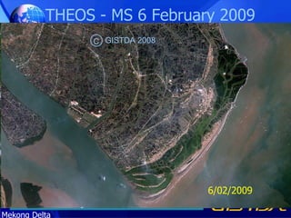 Ben Tre My Tro Go Cong Vung Tau Ba Tri Tra Vinh THEOS - MS 6 February 2009 Red  Green   Blue Mekong Delta 6/02/2009 Paddy Field Sediment Mangrove Forest Aquaculture C GISTDA 2008 