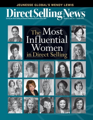 The Most
Influential
Womenin Direct Selling
Jeunesse global’s Wendy lewis
Serving the Direct Selling and Network Marketing Executive Since 2004 Volume 8, Issue 10	•	 October 2012
 