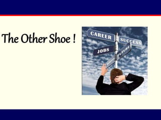 www.abertay.ac.uk/careers
The Other Shoe !
 