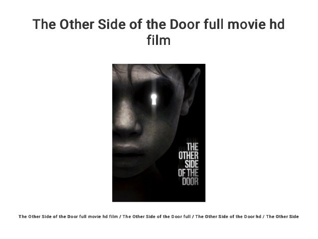 The Other Side Of The Door Full Movie Hd Film