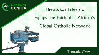 Theotokos televisioTHEOTOKOS TELEVISION Equips the Faithful | Pope News Today | Arise Christ's Eagletsn equipsthefaithful