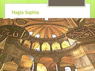 Hagia Sophia
 