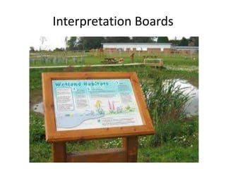 Interpretation Boards 
 