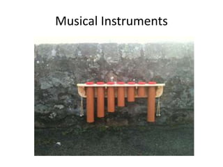 Musical Instruments 
 