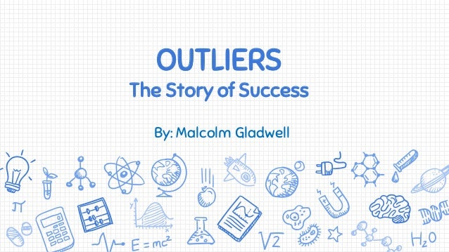 Outliers Story Of Success By Malcolm Gladwell