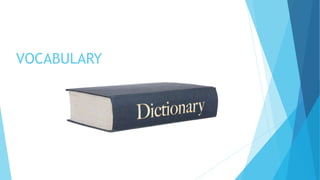 VOCABULARY
 