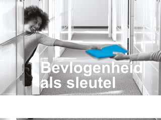 Bevlogenheid
als sleutel
 