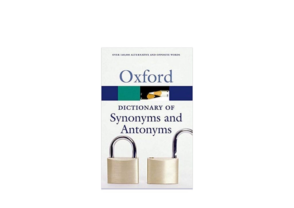 BOOK_HARCOVER LIBRARY The Oxford Dictionary of Synonyms and Antonyms Oxford Quick Reference 2nd