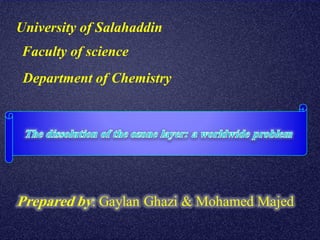 University of Salahaddin
Faculty of science
Department of Chemistry
 