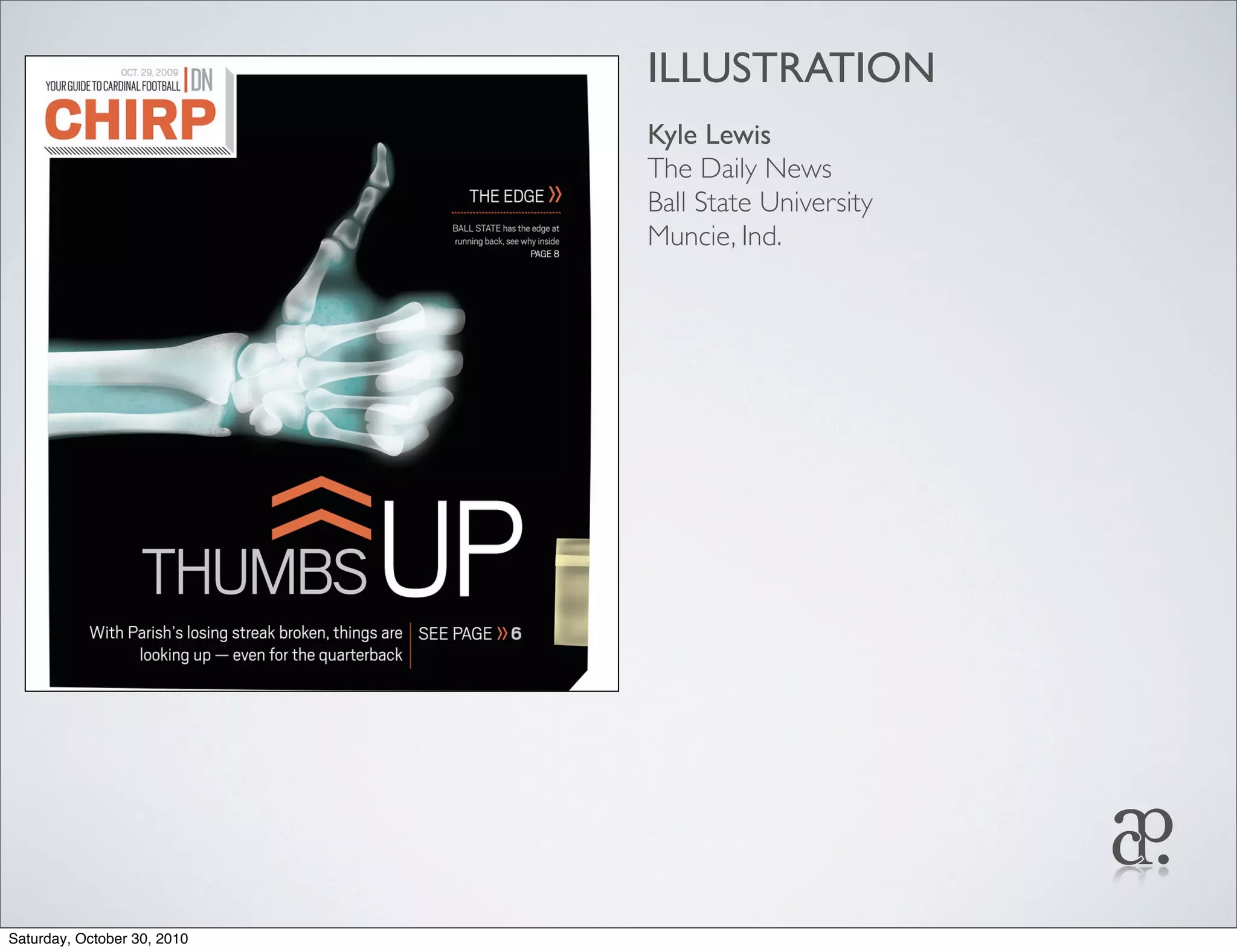 ILLUSTRATION
Kyle Lewis
The Daily News
Ball State University
Muncie, Ind.
Saturday, October 30, 2010
 
