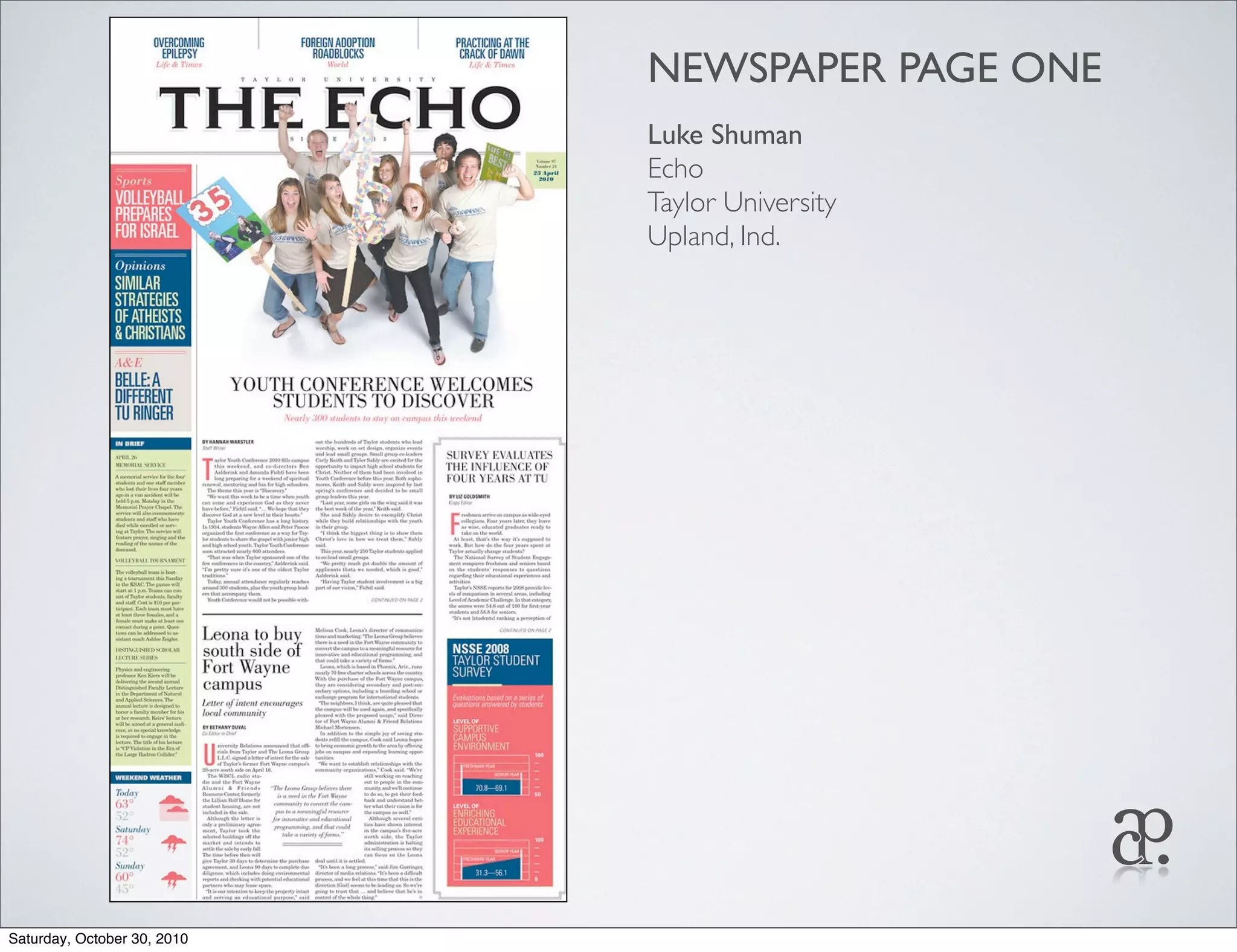 NEWSPAPER PAGE ONE
Luke Shuman
Echo
Taylor University
Upland, Ind.
Saturday, October 30, 2010
 