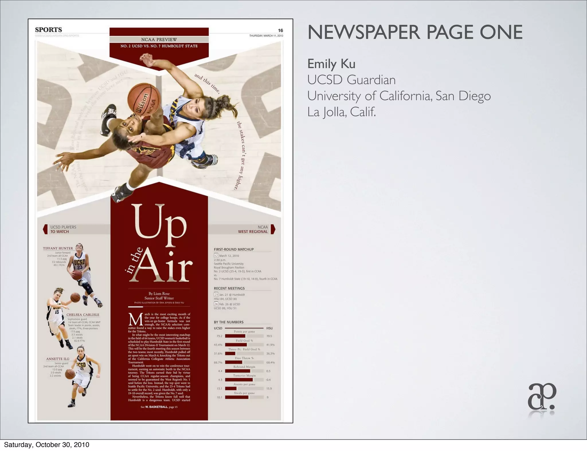 NEWSPAPER PAGE ONE
Emily Ku
UCSD Guardian
University of California, San Diego
La Jolla, Calif.
Saturday, October 30, 2010
 