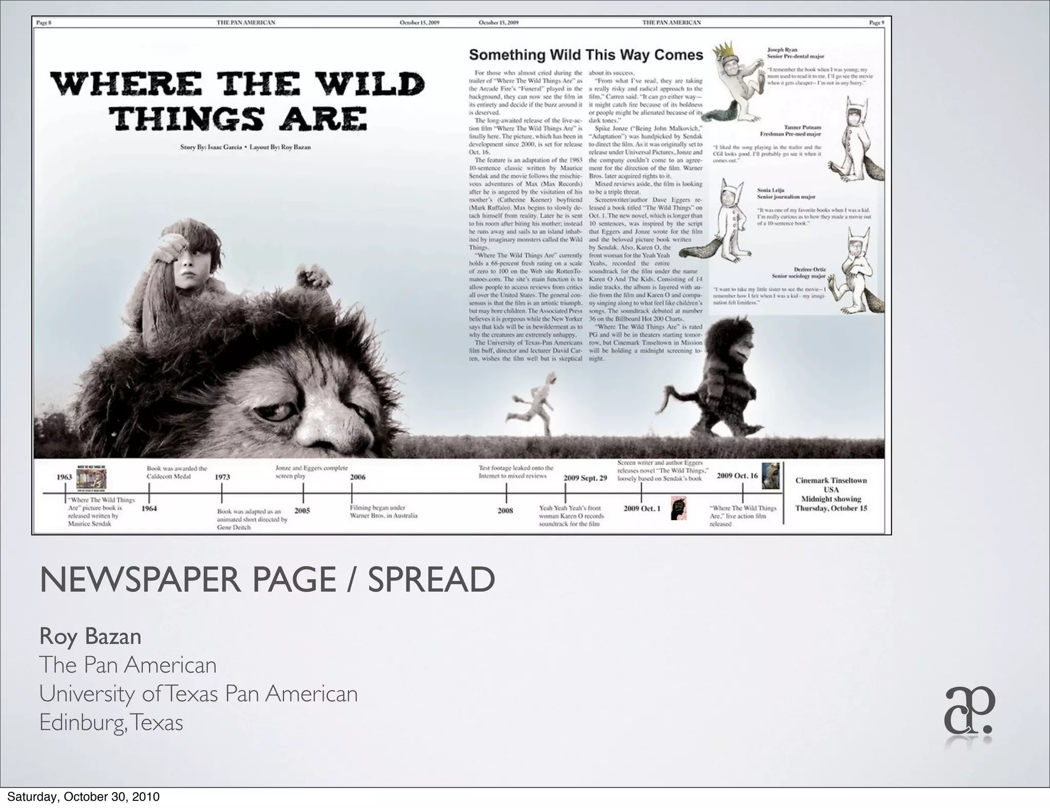 NEWSPAPER PAGE / SPREAD
Roy Bazan
The Pan American
University ofTexas Pan American
Edinburg,Texas
Saturday, October 30, 2010
 