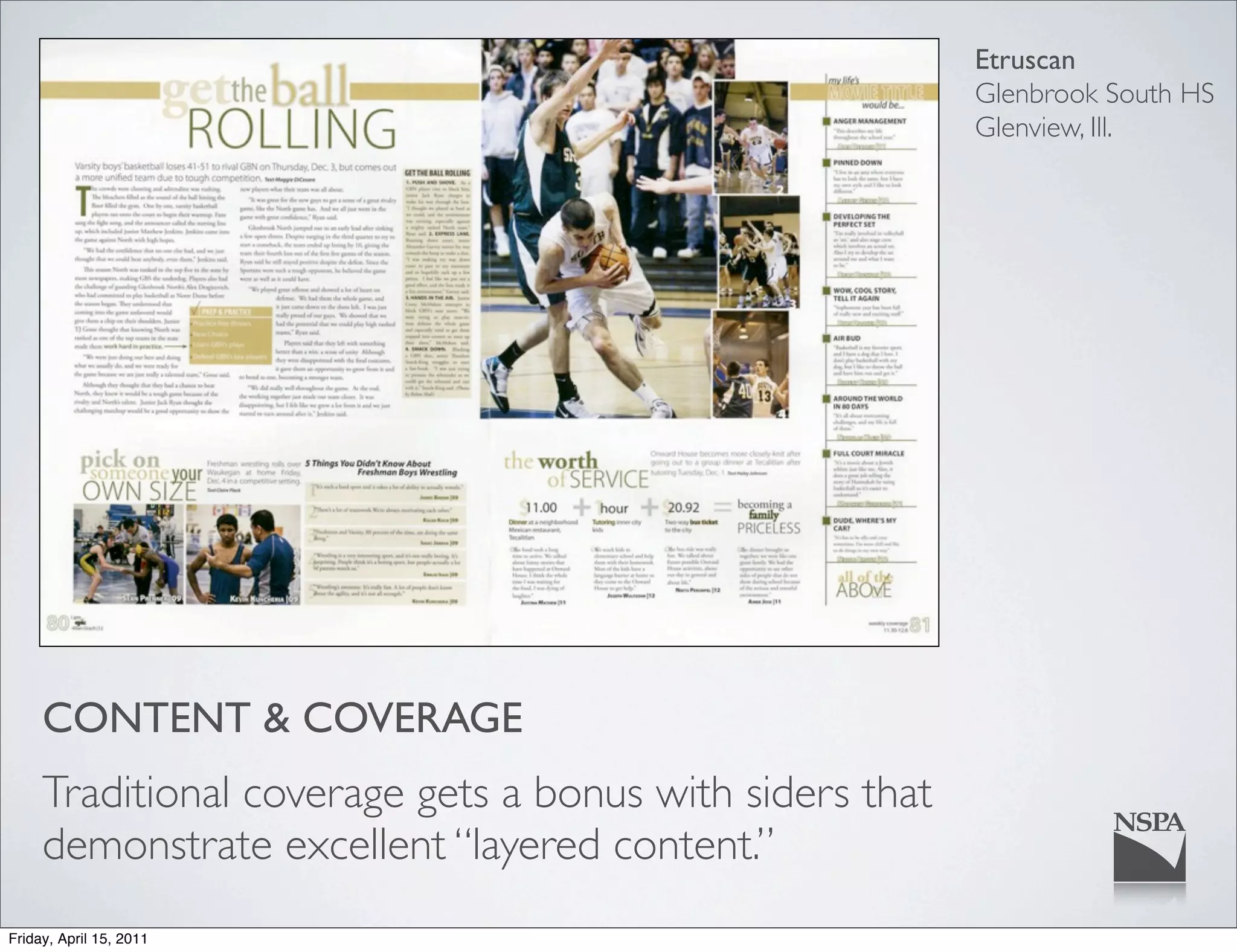 Etruscan
                                                          Glenbrook South HS
                                                          Glenview, Ill.




     CONTENT & COVERAGE
     Traditional coverage gets a bonus with siders that
     demonstrate excellent “layered content.”
Friday, April 15, 2011
 