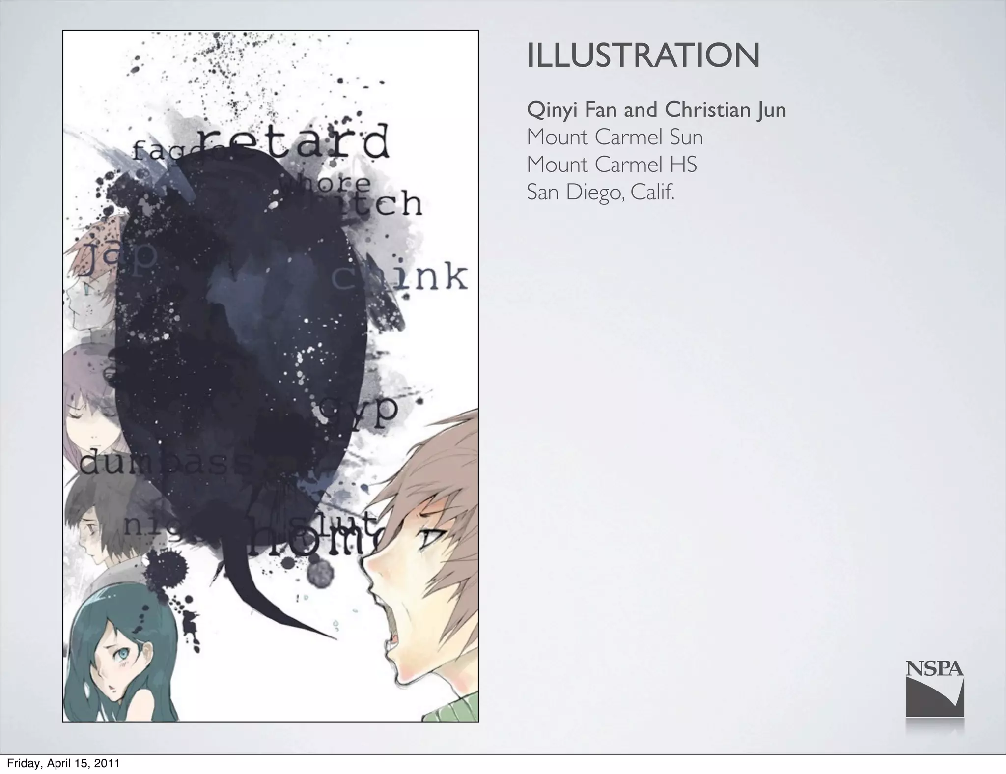 ILLUSTRATION
                         Qinyi Fan and Christian Jun
                         Mount Carmel Sun
                         Mount Carmel HS
                         San Diego, Calif.




Friday, April 15, 2011
 