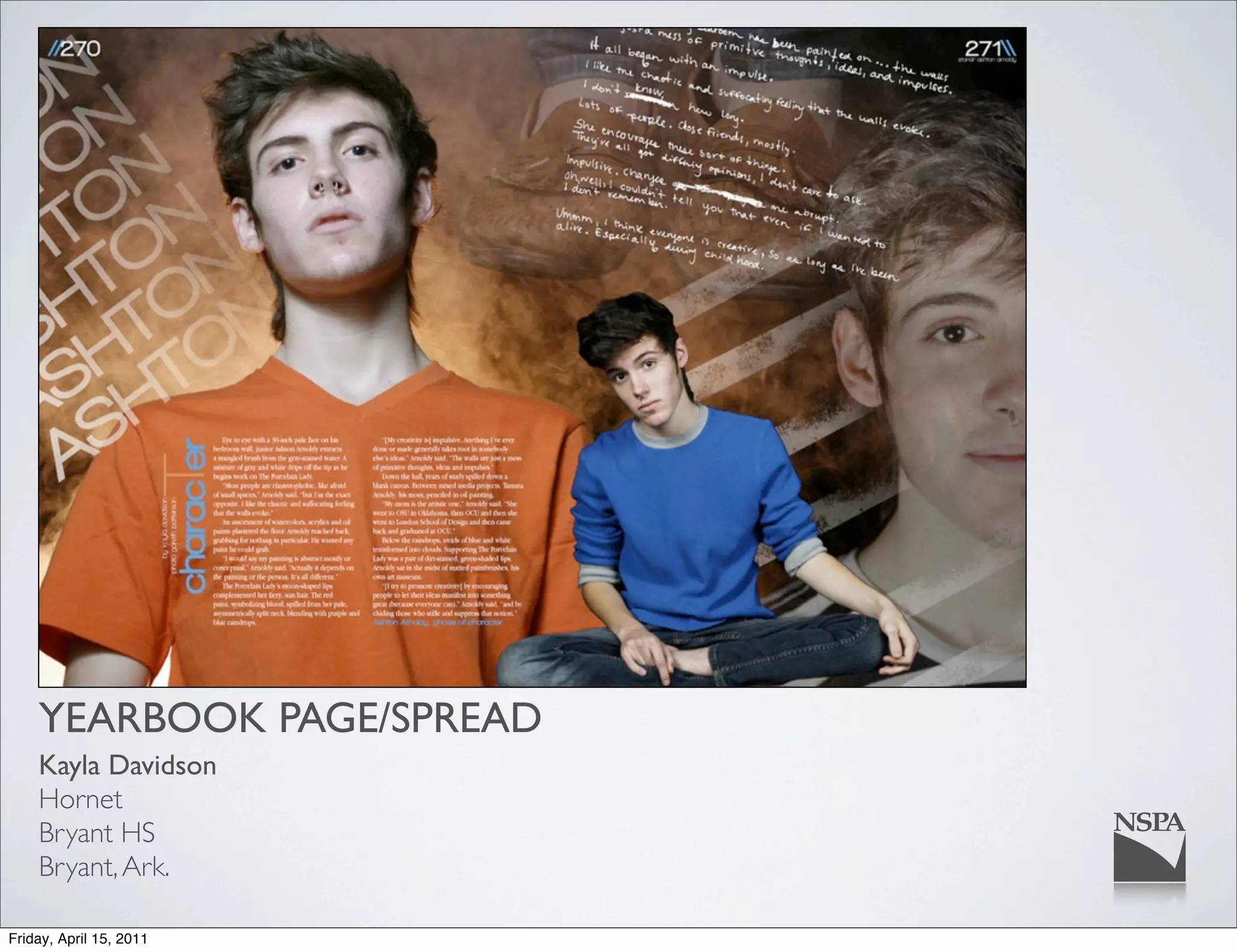 YEARBOOK PAGE/SPREAD
    Kayla Davidson
    Hornet
    Bryant HS
    Bryant, Ark.

Friday, April 15, 2011
 